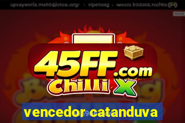 vencedor catanduva